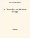 Le Chevalier de Maison-Rouge (French Edition) - Alexandre Dumas