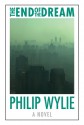 The End of the Dream - Philip Wylie