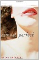 Almost Perfect - Brian Katcher