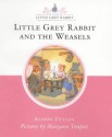 Little Grey Rabbit and the Weasels - Alison Uttley, Margaret Tempest