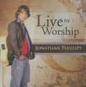 Life to Worship - Jonathan Phillips, Taffi L. Dollar