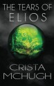 The Tears of Elios - Crista McHugh