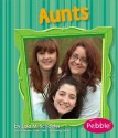 Aunts (Families Series) - Lola M. Schaefer