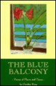 The blue balcony: Poems of places and times - Gordon King