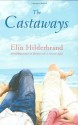 The Castaways: A Novel - Elin Hilderbrand