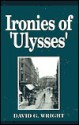 Ironies in Ulysses - David Wright