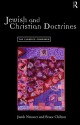 Jewish and Christian Doctrines: The Classics Compared - Bruce Chilton, Bruce Chilton