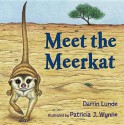 Meet the Meerkat - Darrin Lunde