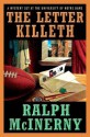 The Letter Killeth (Roger and Philip Knight Mysteries Set at the Univ. of Notre Dame) - Ralph McInerny