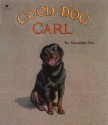 Good Dog, Carl - Alexandra Day