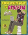 Handy Health Guide to Dyslexia - Alvin Silverstein, Virginia Silverstein, Laura Silverstein Nunn