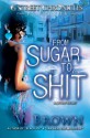 From Sugar To Shit (G Street Chronicles Presents) - V. Brown