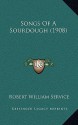 Songs of a Sourdough (1908) - Robert W. Service