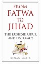 From Fatwa to Jihad - Kenan Malik