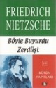 Böyle Buyurdu Zerdüşt - Friedrich Nietzsche