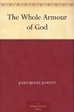 The Whole Armour of God - John Henry Jowett