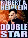 Double Star - Robert A. Heinlein