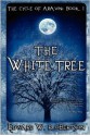 The White Tree: The Cycle of Arawn: Book I - Edward W. Robertson