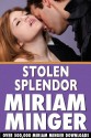 Stolen Splendor - Miriam Minger