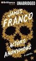 Actors Anonymous - James Franco