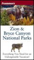 Frommer's Zion & Bryce Canyon National Parks - Barbara Laine, Don Laine