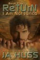 RETURN (I Am Just Junco) - J.A. Huss