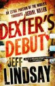 Dexter's Debut - Jeff Lindsay