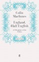 England, Half English: A Polyphoto of the Fifties - Colin MacInnes