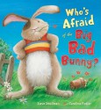 Who's Afraid of the Big Bad Bunny? - Steve Smallman, Caroline Pedler