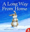 A Long Way from Home. Elizabeth Baguley, Jane Chapman - Elizabeth Baguley, Jane Chapman