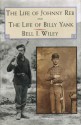 The Life of Johnny Reb and The Life of Billy Yank (Essential Classics of the Civil War) - Bell Irvin Wiley