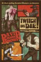 Twitch and Die! - David Mark Brown