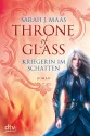 Throne of Glass - Kriegerin im Schatten: Roman - Sarah Maas