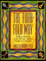 The Four-Fold Way: Walking the Paths of the Warrior, Teacher, Healer, and Visionary - Angeles Arrien