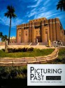 Picturing the Past: Imaging and Imagining the Ancient Middle East - Jack Green, John A. Larson, Emily Teeter