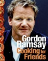 Cooking for Friends - Gordon Ramsay