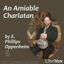 An Amiable Charlatan - E. Phillips Oppenheim