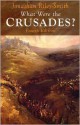 What Were the Crusades? - Jonathan Riley-Smith