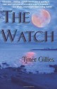 The Watch - Tyner Gillies