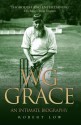 Wg Grace: An Intimate Biography - Robert Low