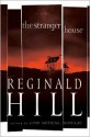 The Stranger House - Reginald Hill