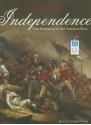 Independence: The Struggle to Set America Free - John Ferling, Robert Fass