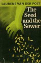 The Seed and the Sower - Laurens van der Post