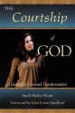 The Courtship of God - Jim Wyatt, Shelvy Wyatt, John Loren Sandford