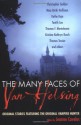 The Many Faces of Van Helsing - Tanith Lee, Gregory Maguire, Christopher Golden, Katherine Dunn, Kristine Kathryn Rusch, Thomas Tessier, Kathe Koja, F. Paul Wilson, Nina Kiriki Hoffman, Graham Joyce, Steve Rasnic Tem, Melanie Tem, Elizabeth Hand, Jeanne Cavelos, Brian Hodge