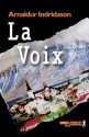 La Voix (Bibliothèque nordique) (French Edition) - Arnaldur Indriðason, Éric Boury