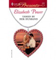 Tamed By Her Husband - Elizabeth Power