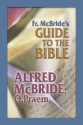 Fr. McBride's Guide to the Bible - Alfred McBride