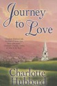 Journey to Love - Charlotte Hubbard