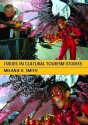 Issues in Cultural Tourism Studies - Melanie Smith